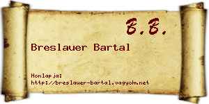 Breslauer Bartal névjegykártya